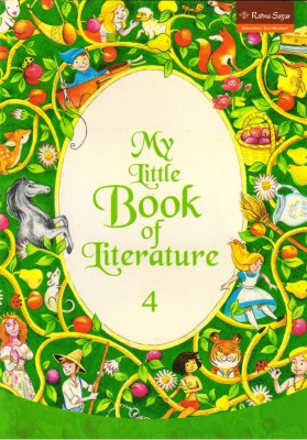 My Little Book Of Literature Class 4(Paperback, NEETA GANOPADHYAY)