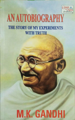An Autobiography The Story Of My Experiments With Truth (English, Paperback) M. K. Gandhi(Paperback, M.K.GANDHI)