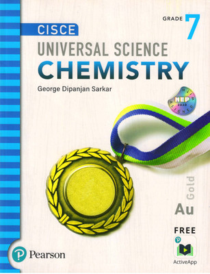 Pearson Cisce Universal Science Chemistry, Grade - 7(Paperback, George Dipanjan Sarkar)