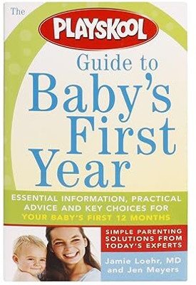 Guide To Baby's First Year(Paperback, M.D. Loehr, Jamie)