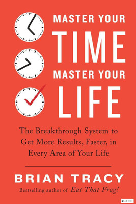 Master Your Time Master Your Life Brian Trancy(Paperback, JMD books)