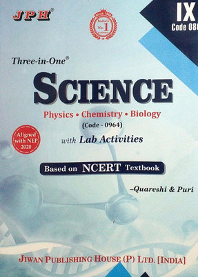 JPH Class 9 Three-In-One Science Guide (Physics, Chemistry, Biology) With Lab Activities Aligned With NEP Based On CBSE Syllabus(Paperback, Quareshi & Puri)