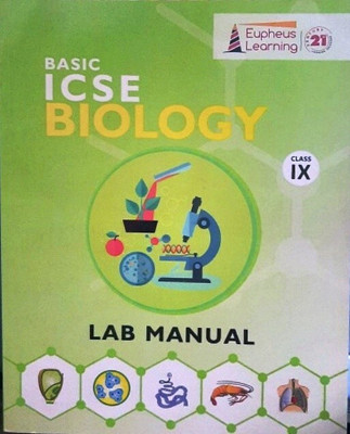 Eupheus Learning Basic Icse Biology Lab Manual Class-9(Paperback, K.N. BHATIA)