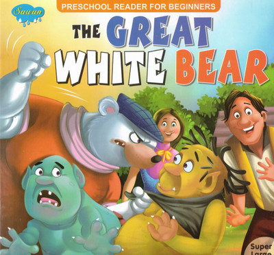 The Great White Bear | Preschool Moral Story For Beginners | Sawan Animal Tales(Paperback, Generic)
