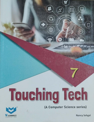 Touching Tech A Computer Science Series Class 7(Peper back, Nancy sehgal)