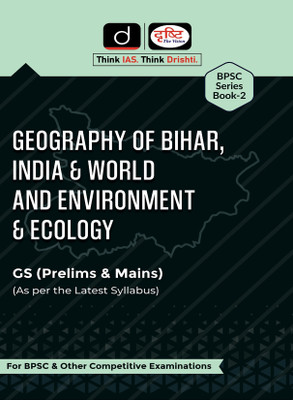 BPSC Series : Geography Of Bihar, India & World And Environment & Ecology(Paperback, DRISHTI TEAM)