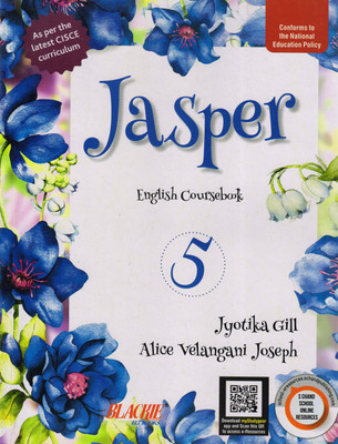 Jasper English Coursebook CISCE - 5(Paperback, JYOTIKA GILL, Alice Velangani Joseph)