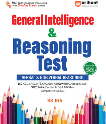 Arihant General Intelligence & Reasoning Test (Verbal & Non Verbal Reasoning) For All One Day Exams | Revised Edition 2025 | Highly Useful For SSC, Railway, CUET, And Other Exams(Paperback, RK JHA) Arihant General Intelligence & Reasoning Test (Verbal & Non Verbal Reasoning) For All One Day Exams | Revised Edition 2025 | Highly Useful For SSC, Railway, CUET, And Other Exams(Paperback, RK JHA)