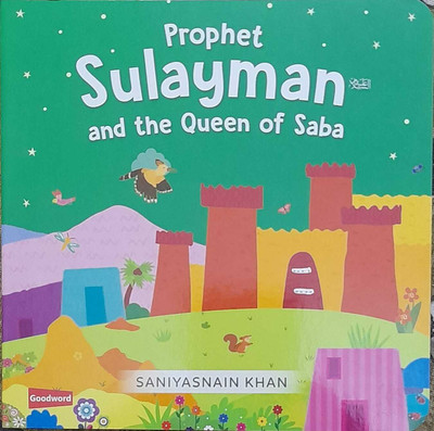 Prophet Sulayman And The Queen Of Saba For Children With Colorful Pictures In English Language Indian Printed Quality(Hardcover, Saniyasnain Khan)