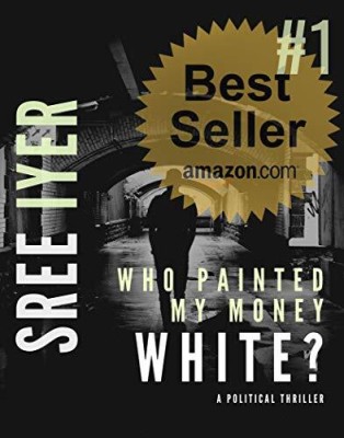 Sree Iyer Who Painted My Money White(Paperback, Sree Iyer)