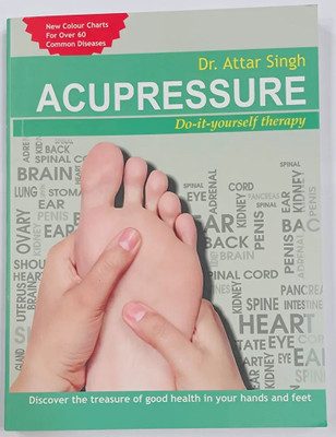 Acupressure - Prakritik Upchar Buy Acupressure Do It Yourself By Dr Attar Singh A 264 Page Acupressure Guide That Provides Much Needed Impetus To The Nature Cure System. SET OF 2 PC BOOK(Paperback, Dr. Atter singh)