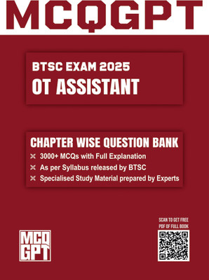 BTSC OT Assistant Exam 2025 | 3000+ MCQ With Full Explanation | Chapterwise Question Bank(Paperback, MCQGPT)