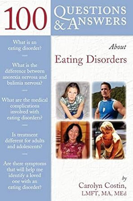 100 Questions & Answers About Eating Disorers(Hardcover, Costin)