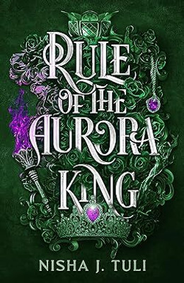Rule Of The Aurora King(Paperback, Nisha J. Tuli)