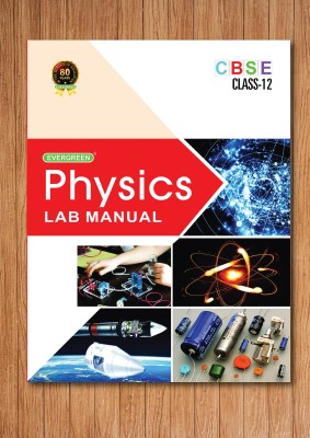 Evergreen Lab Manual Of Physics For Class 12th CBSE 2024(Paperback, Evergreen Publications)