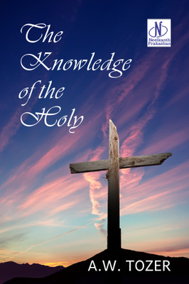 Knowledge Of The Holy(Paperback, A.W. Tozer)