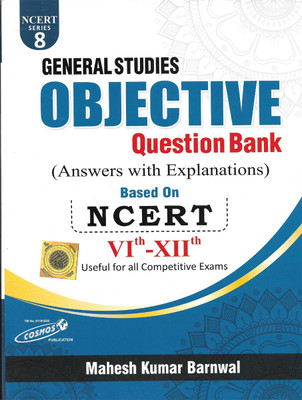 General Studies Objective Question Bank (Answer With Explanation) NCERT Based(Paperback, Mahesh Kumar Barnwal)