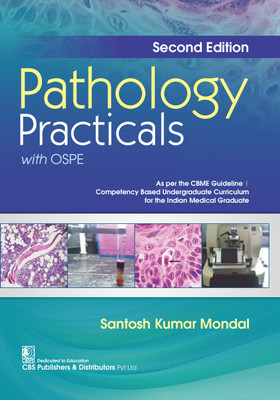 Pathology Practicals With OSPE 2nd/2024 By Santosh Kumar Mondal(Paperback, Santosh Kumar Mondal)