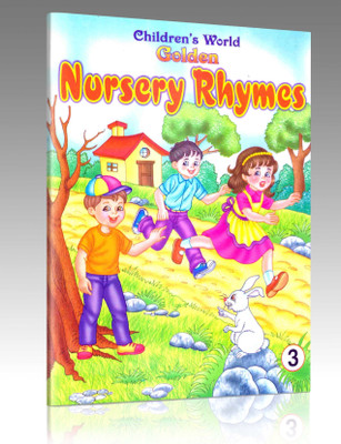 Children's World Golden Nursery Rhymes-3(Paperback, Pustak Mandir Pvt. Ltd)