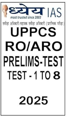 Dhyeya IAS RO/ARO Prelims Test Series Test 1 To 8 Bilingual 2025(SPIRAL, Hindi, DHYEYA IAS)