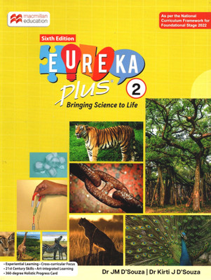 Macmilan Education, Sixth Edition, Eureka Plus, Bringing Science To Life, Class-2(Paperback, DR. JM D'SOUZA, DR. KRITI J D'SOUZA)
