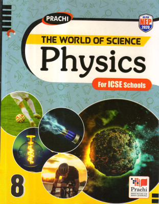 Prachi The World Of Science Physics For Ices Schools - 8(Paperback, Neetu Tewari, Dr. J.P. Sharma)
