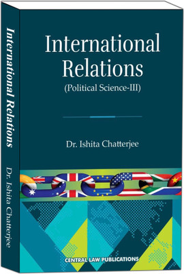 International Relations (Political Science-III) 1st Edition 2025(Paperback, Dr. Ishita Chaterjee)