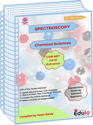 Eduiq Spectroscopy Notes By Selected Aspirants Plus Assignment For CSIR NET Entrance(Spiral Bound, EduIQ)