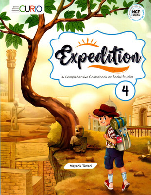 Curio, Expedition, A Comprehensive Coursebook On Social Studies, Class-4(Paperback, MAYANK TIWARI)