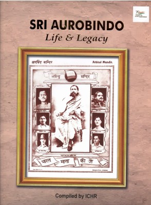 Sri Aurobindo Life & Legacy(Hardcover, Dr. Nitin Kumar, Dr Pravin Kumar Sharma)