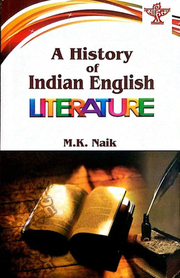 A History Of Indian English Literature(Paperback, M. K. Naik and Jawaharlal Nehru)