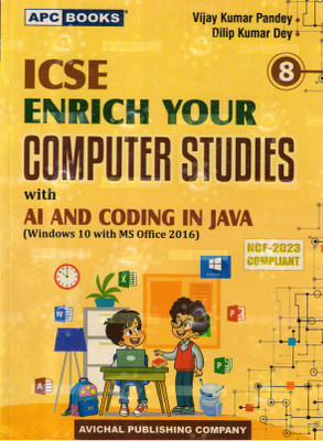 ICSE ENRICH YOUR COMPUTER STUDIES With AI AND CODING IN JAVA - 8(Paperback, VIJAY KUMAR PANDEY. DILIP KUMAR DEY)