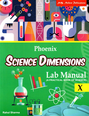 Phoenix Science Dimentions, Lab Manual, Practical Book Of Science, Class-10, Modern Publications(Paperback, RAHUL SHARMA)