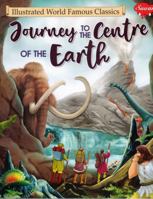 Journey To The Centre Of The Earth | Sawan Illustrated World Famous Classics(Paperback, Generic)