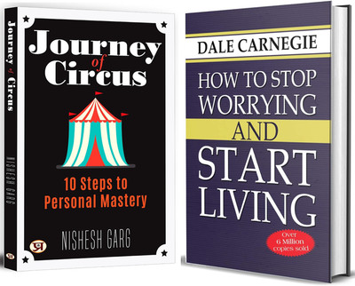 Journey Of Circus + How To Stop Worrying And Start Living | Conquer Your Fears Today And Step Into A Happier Tomorrow | Best Of Dale Carnegie | Stress Management | Work-Life Balance (Set Of 2 Books In English)(Paperback, Nishesh Garg)