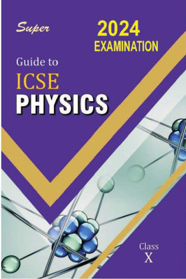 Super Guide To ICSE Physics Class 10 (New Edition)(Paperback, Namita Das)