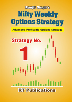 Nifty Weekly Options Strategy/ Advanced Profitable Strategy No. 1(Paperback, Ranjit Singh)