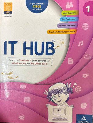 It Hub Windows 7 Windows 10 Office 2013 Class 1(Paperback, AVARTAN PUBLICATION)