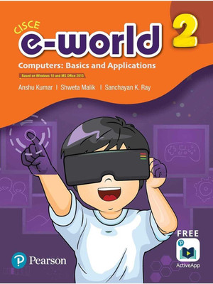 Cisce E-World Computers: Basics And Applications Class- 2(Paperback, Anshu Kumar, Shweta Malik, Sanchayan K. Ray)