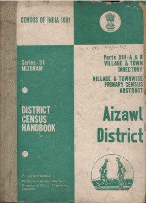 Census Of India 1981 - Mizoram - District Census Handbook - Aizawl District(Hardcover, P. Lalnithanga)