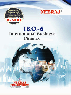 Neeraj Publication IBO-6 EnglishMedium (International Business Finance) M.Com IGNOU Help Book With Solved Previous Years Question Papers And Important Exam Notes (Paperback)(Paperback, A PANEL OF EDUCATIONIST) Neeraj Publication IBO-6 EnglishMedium (International Business Finance) M.Com IGNOU Help Book With Solved Previous Years Question Papers And Important Exam Notes (Paperback)(Paperback, A PANEL OF EDUCATIONIST)