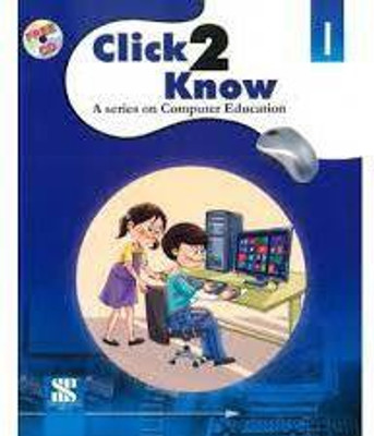 Click 2 Know A Seres On Computer Educaton Class 1(paperpack, vivek sharma)