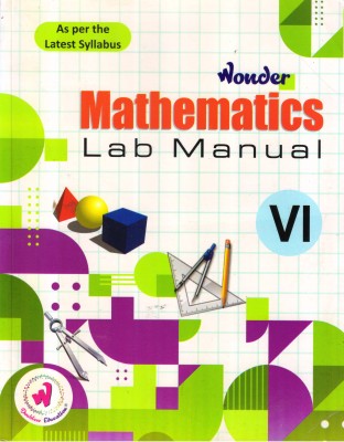 Wonder Mathematics Lab Manual Class - 6(Paperback, Dharmendra K. Jha)