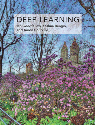 An Introduction To A Broad Range Of Topics In Deep Learning, Covering Mathematical And Conceptual Background, Deep Learning Techniques Used In Industry, And Research Perspectives.
“Written By Three Experts In The Field, Deep Learning Is The Only Comprehensive Book On The Subject.”
—Elon Musk, Cochai An Introduction To A Broad Range Of Topics In Deep Learning, Covering Mathematical And Conceptual Background, Deep Learning Techniques Used In Industry, And Research Perspectives.
“Written By Three Experts In The Field, Deep Learning Is The Only Comprehensive Book On The Subject.”
—Elon Musk, Cochai