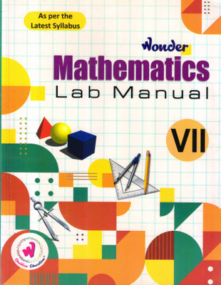 Wonder Mathematics Lab Manual Class - 7(Paperback, Dharmendra K. Jha)