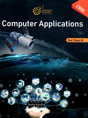 Indiannica Learning, Computer Applications For Cbse, Class-9(Paperback, SARIKA KAUSHAL)