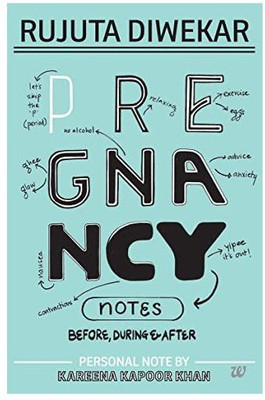 Pregnancy Notes Before During & After English Paperback Book By Diwekar Rujuta(Paperback, Diwekar Rujuta)