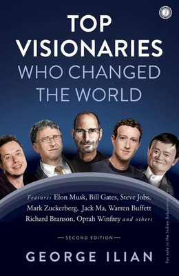 Top Visionaries Who Changed The World (Revised Edition)(Paperback, GEORGE ILIAN)