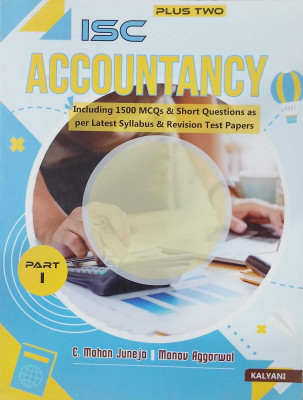Kalyani Plus Two Isc Accountancy Part-I Class XII 2025(Paperback, C. Mohan Juneja, Manav Aggarwal)