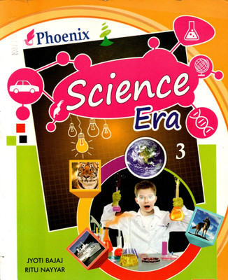 Phoenix, Science Era Class - 3(Paperback, JYOTI BAJAJ, RITU NAYYAR)